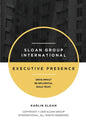 Executive Presence: Drive Impact, Be Influential, and Build Trust - Paperback