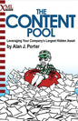 The Content Pool: Leveraging Your Company's Largest Hidden Asset - Paperback