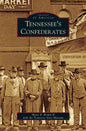 Tennessee's Confederates - Hardcover