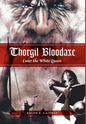 Thorgil Bloodaxe, Enter the White Queen - Hardcover