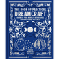 The Book of Practical Dreamcraft: Harness Your Nightly Adventures for Health and Happiness - Hardcover