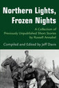 Northern Lights, Frozen Nights: A Collection of Previously Unpublished Short Stories by Russell Annabel - Paperback
