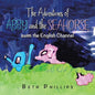 The Adventures of Abby and the Seahorse: Swim the English Channel - Paperback