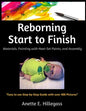 Reborning Start to Finish: Materials, Painting with Heat-Set Paints, and Assembly - Paperback