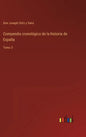 Compendio cronológico de la historia de España: Tomo 3 - Hardcover