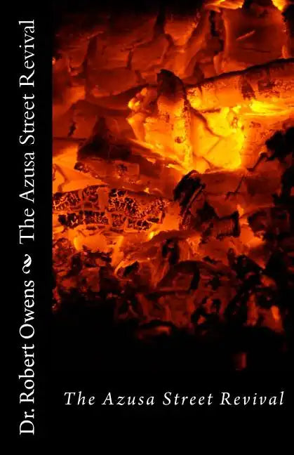 The Azusa Street Revival: Its Roots and its Message - Paperback
