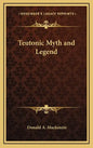 Teutonic Myth and Legend - Hardcover