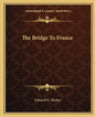 The Bridge to France - Paperback