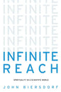 Infinite Reach: Spirituality in a Scientific World - Hardcover