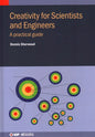 Creativity for Scientists and Engineers: A practical guide - Hardcover