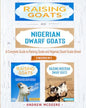 Raising Goats and Nigerian Dwarf Goats - 2 BOOKS IN 1 -: A complete Guide to Learn How to Raising Goats and Nigerian Dwarf Goats - Paperback