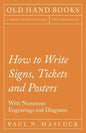 How to Write Signs, Tickets and Posters;With Numerous Engravings and Diagrams - Paperback