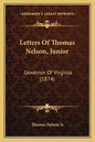 Letters Of Thomas Nelson, Junior: Governor Of Virginia (1874) - Paperback