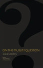 On the Muslim Question - Paperback