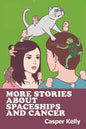 More Stories About Spaceships and Cancer - Paperback