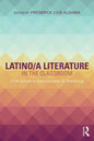 Latino/A Literature in the Classroom: Twenty-First-Century Approaches to Teaching - Paperback