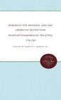 Baroness Von Riedesel and the American Revolution: Journal and Correspondence of a Tour of Duty, 1776-1783 - Paperback
