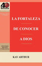 La Fortaleza de Conocer a Dios / The Power of Knowing God - Paperback