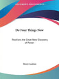 Do Four Things Now: Positism, the Great New Discovery of Power - Paperback