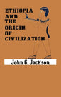 Ethiopia and the Origin of Civilization - Hardcover