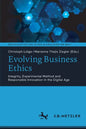 Evolving Business Ethics: Integrity, Experimental Method and Responsible Innovation in the Digital Age - Paperback