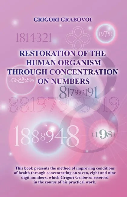 Restoration of the Human Organism through Concentration on Numbers - Paperback