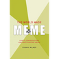 The World Made Meme: Public Conversations and Participatory Media - Paperback