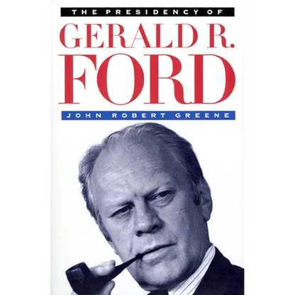 The Presidency of Gerald R. Ford - Paperback