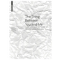 The Thing Between You and Me: The Question Concerning the Sustaining Support of Digital Objects - Hardcover