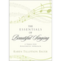 Essentials of Beautiful Singing: A Three-Step Kinesthetic Approach - Paperback