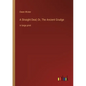 A Straight Deal; Or, The Ancient Grudge: in large print - Paperback