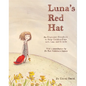 Luna's Red Hat: An Illustrated Storybook to Help Children Cope with Loss and Suicide - Hardcover