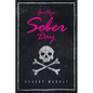 Goodbye Sober Day - Paperback