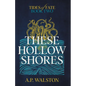 These Hollow Shores - Paperback