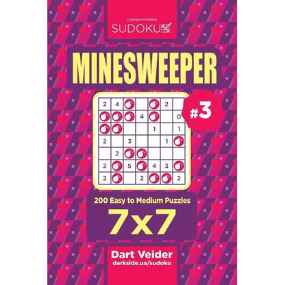 Sudoku Minesweeper - 200 Easy to Medium Puzzles 7x7 (Volume 3) - Paperback