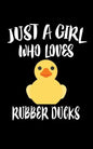 Just A Girl Who Loves Rubber Ducks: Animal Nature Collection - Paperback