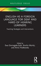 English as a Foreign Language for Deaf and Hard of Hearing Learners: Teaching Strategies and Interventions - Paperback