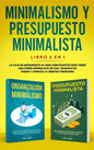 Minimalismo y presupuesto minimalista libro 2-en-1: La caja de herramienta #1 para principiantes para tener una forma minimalista de vida. Organice su - Hardcover