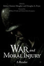 War and Moral Injury: A Reader - Hardcover