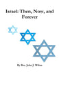 Israel: Then, Now, and Forever - Paperback