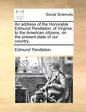 An Address of the Honorable Edmund Pendleton, of Virginia, to the American Citizens, on the Present State of Our Country. - Paperback