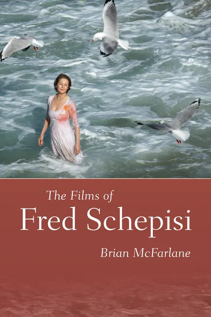 The Films of Fred Schepisi - Paperback