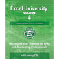 Excel University Volume 4 - Featuring Excel 2016 for Windows: Microsoft Excel Training for CPAs and Accounting Professionals - Paperback