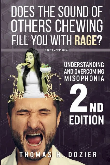 Understanding and Overcoming Misophonia, 2nd edition: A Conditioned Aversive Reflex Disorder - Paperback