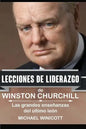 Winston Churchill: Lecciones de Liderazgo: Las grandes enseñanzas del último león. - Paperback