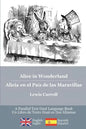 Alice in Wonderland / Alicia en el País de las Maravillas: Alice's classic adventures in a bilingual parallel English/Spanish edition - Las aventuras - Paperback