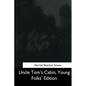 Uncle Tom's Cabin, Young Folks' Edition - Paperback