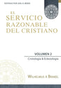El Servicio Razonable del Cristiano - Vol. 2: Cristologia & Eclesiologia - Paperback