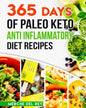 365 Days of Paleo Keto Anti Inflammatory Diet Recipes - Paperback