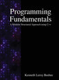 Programming Fundamentals: A Modular Structured Approach using C++ - Hardcover
